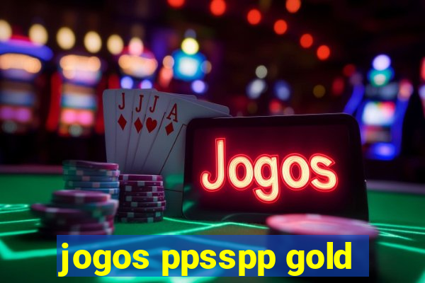 jogos ppsspp gold